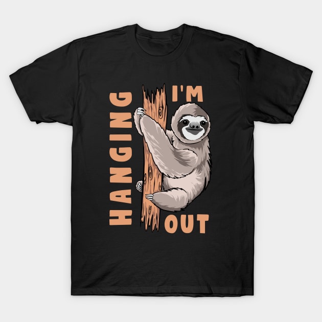 I'm Hanging Out T-Shirt by MoniaRoar